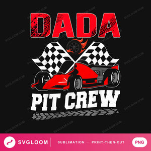 Dada Pit Crew PNG | Race Car Birthday Sublimation Design
