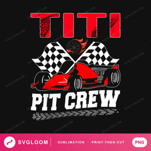 Titi Pit Crew PNG | Race Car Birthday Sublimation Design