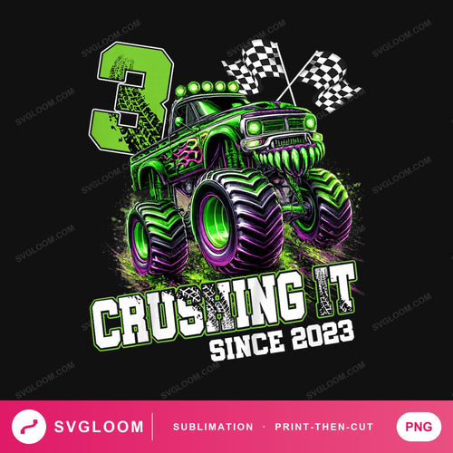 3-crushing-it-since-2023-monster-truck-funny — image 1