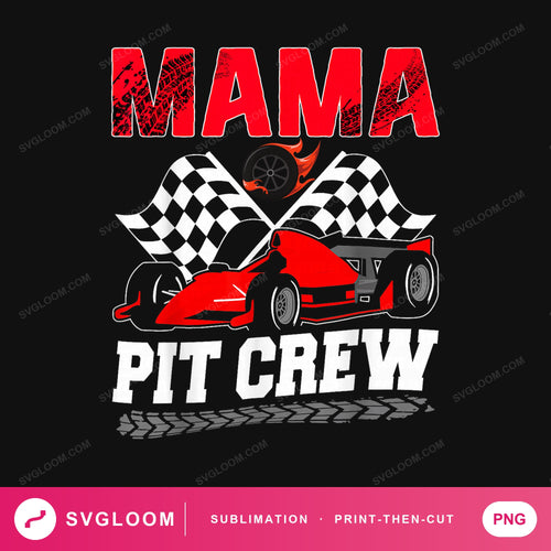 mama-pit-crew-mom — image 1