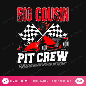 Big Cousin Pit Crew PNG | Race Car Birthday Sublimation Design